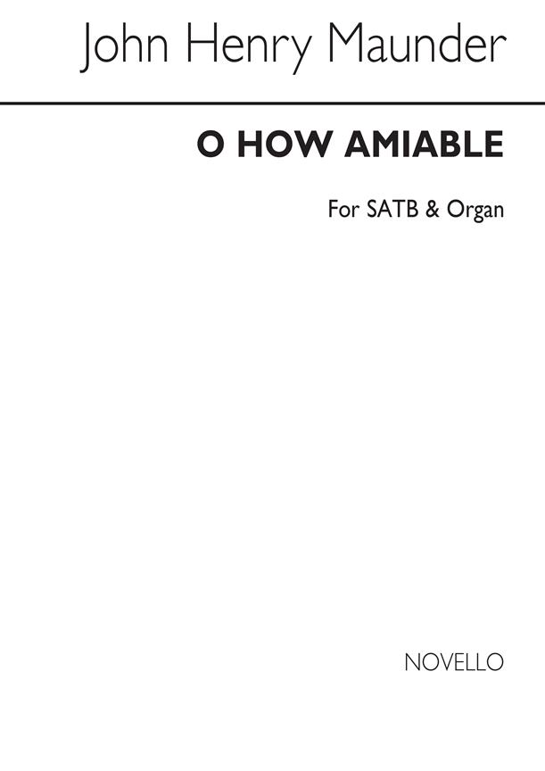 O How Amiable Satb/Organ